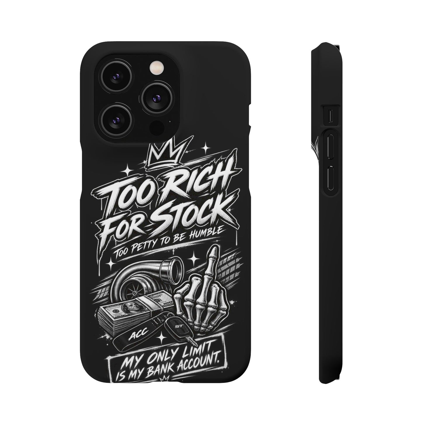 Phone Case — 'Too Rich For Stock' Graphic Snap Case