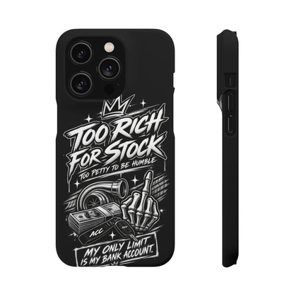 Phone Case — 'Too Rich For Stock' Graphic Snap Case