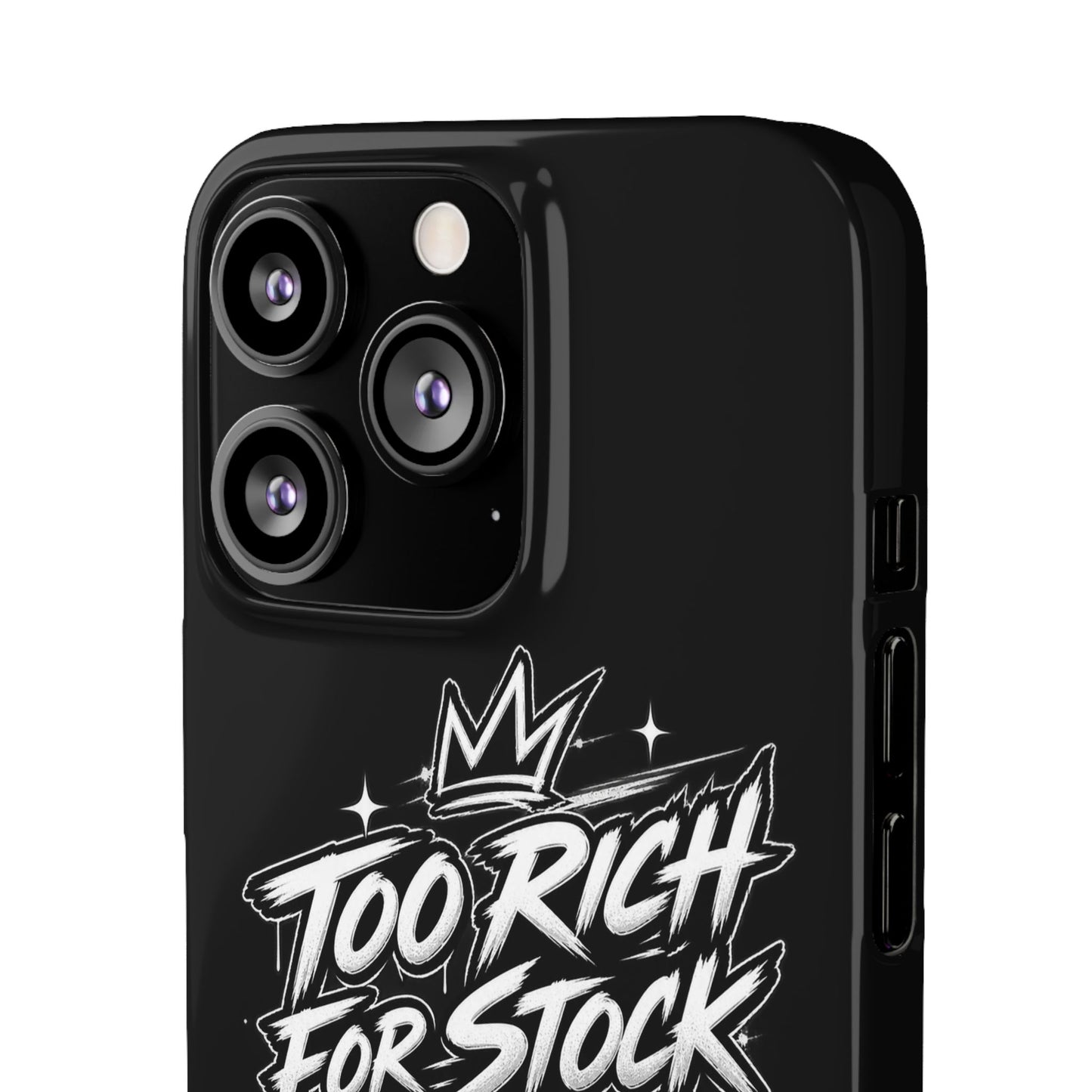 Phone Case — 'Too Rich For Stock' Graphic Snap Case