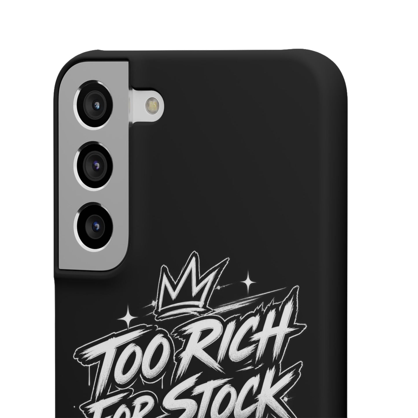 Phone Case — 'Too Rich For Stock' Graphic Snap Case