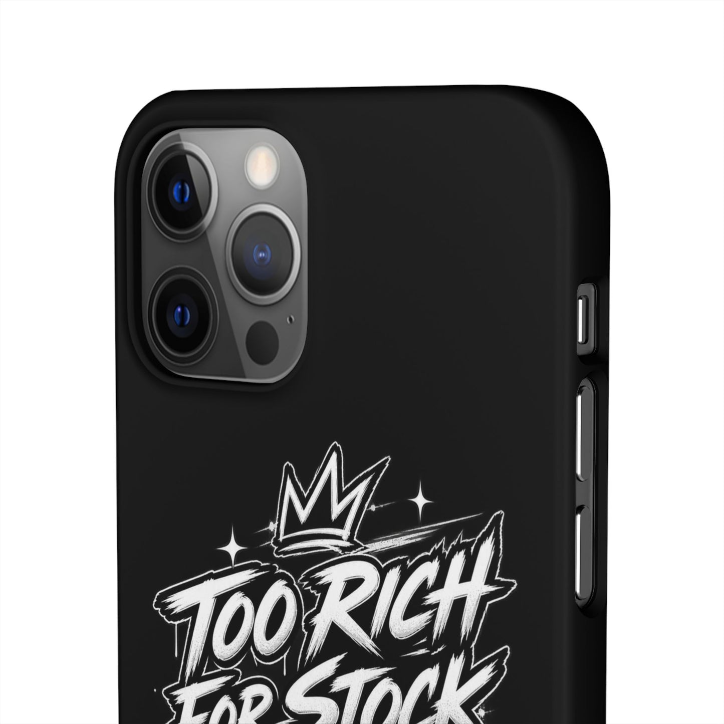 Phone Case — 'Too Rich For Stock' Graphic Snap Case