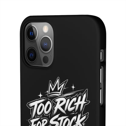 Phone Case — 'Too Rich For Stock' Graphic Snap Case