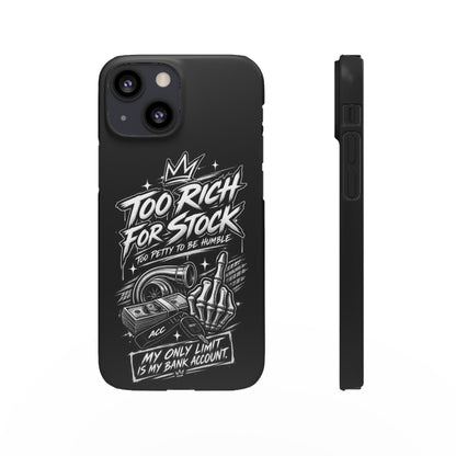 Phone Case — 'Too Rich For Stock' Graphic Snap Case