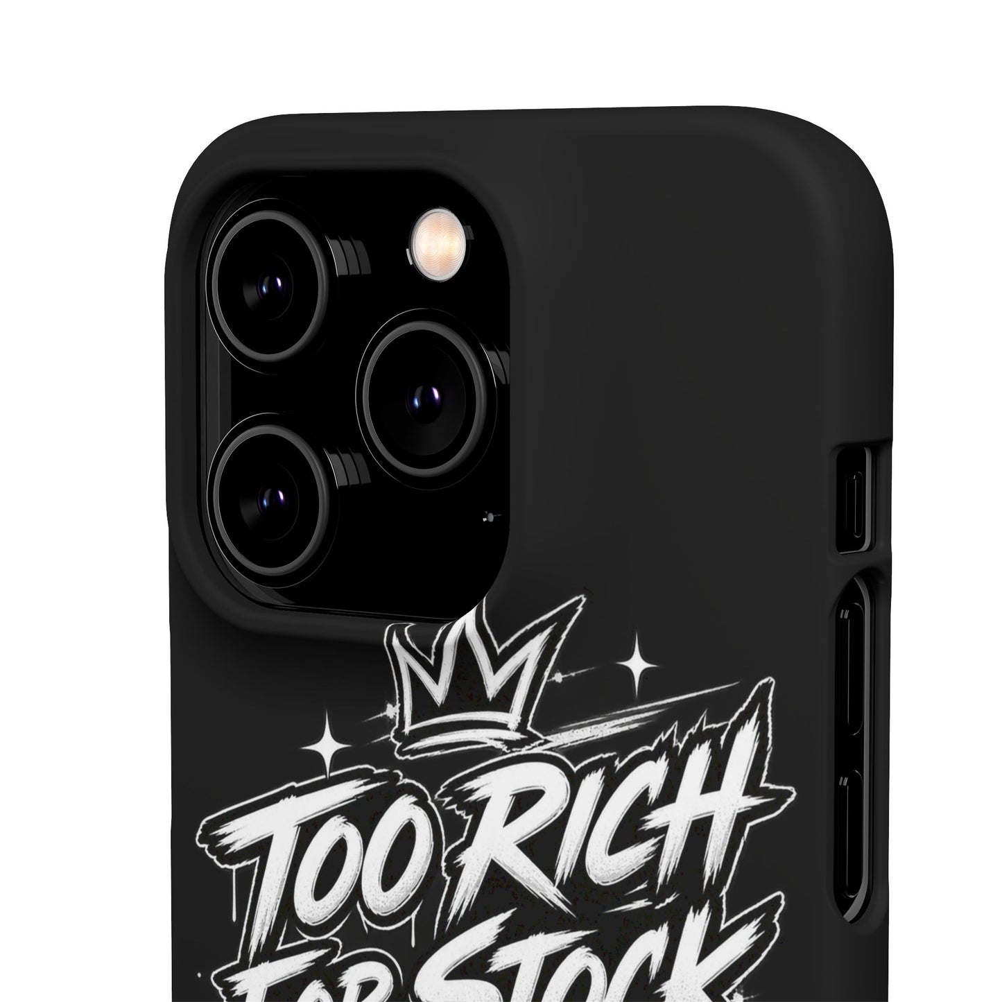 Phone Case — 'Too Rich For Stock' Graphic Snap Case