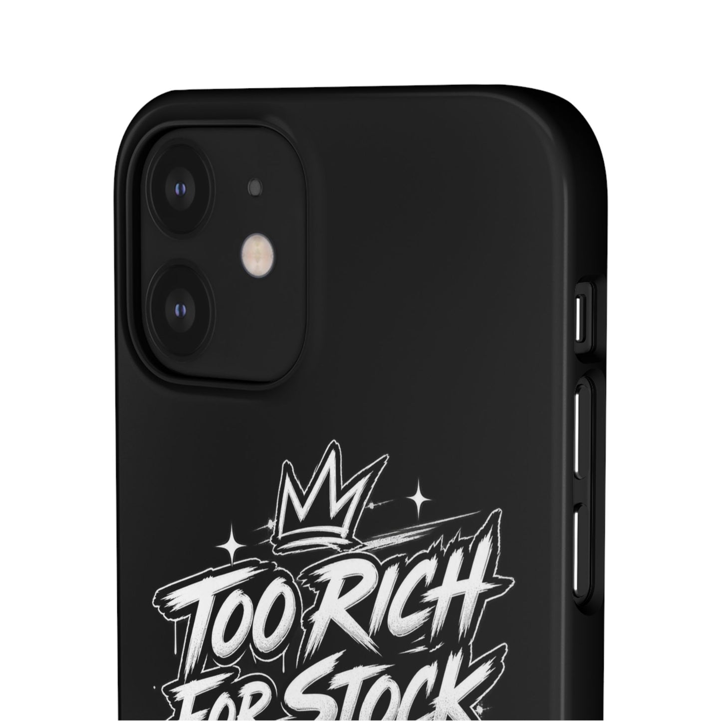 Phone Case — 'Too Rich For Stock' Graphic Snap Case