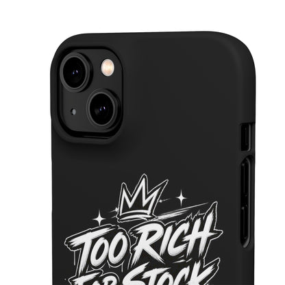 Phone Case — 'Too Rich For Stock' Graphic Snap Case