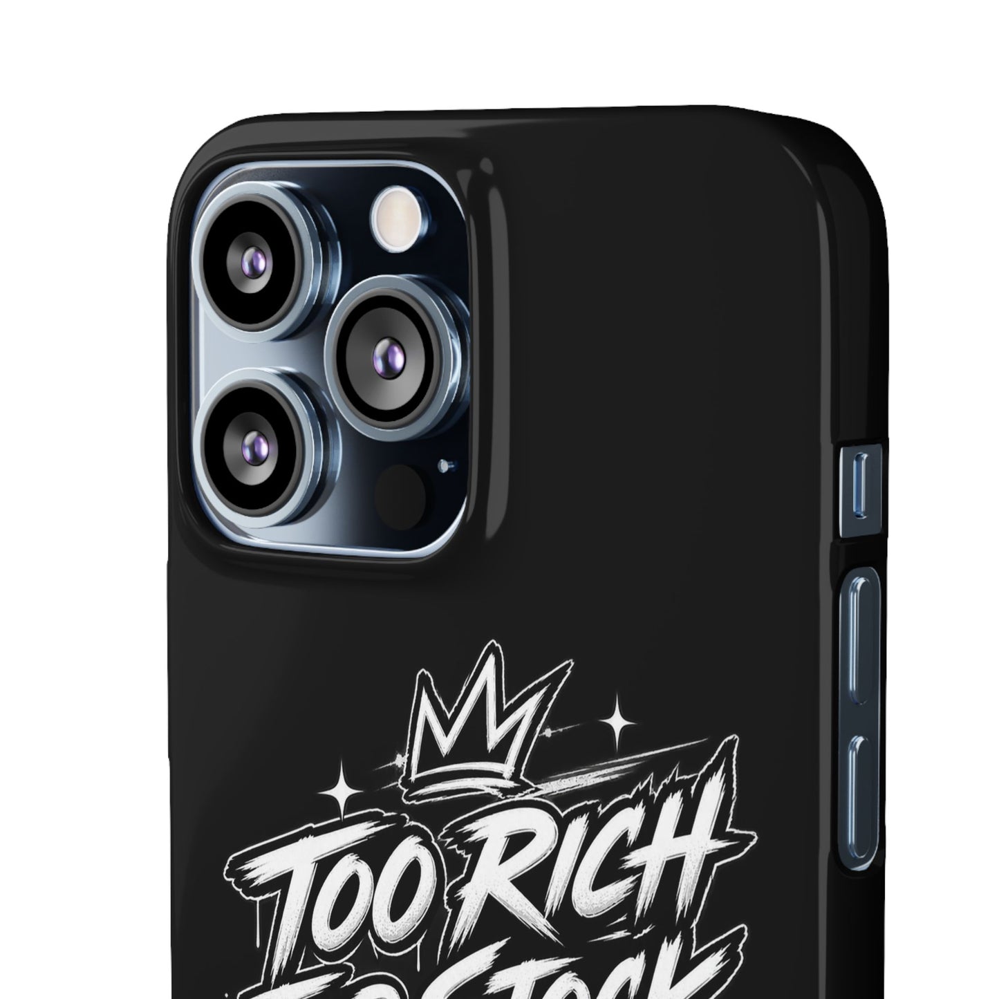 Phone Case — 'Too Rich For Stock' Graphic Snap Case