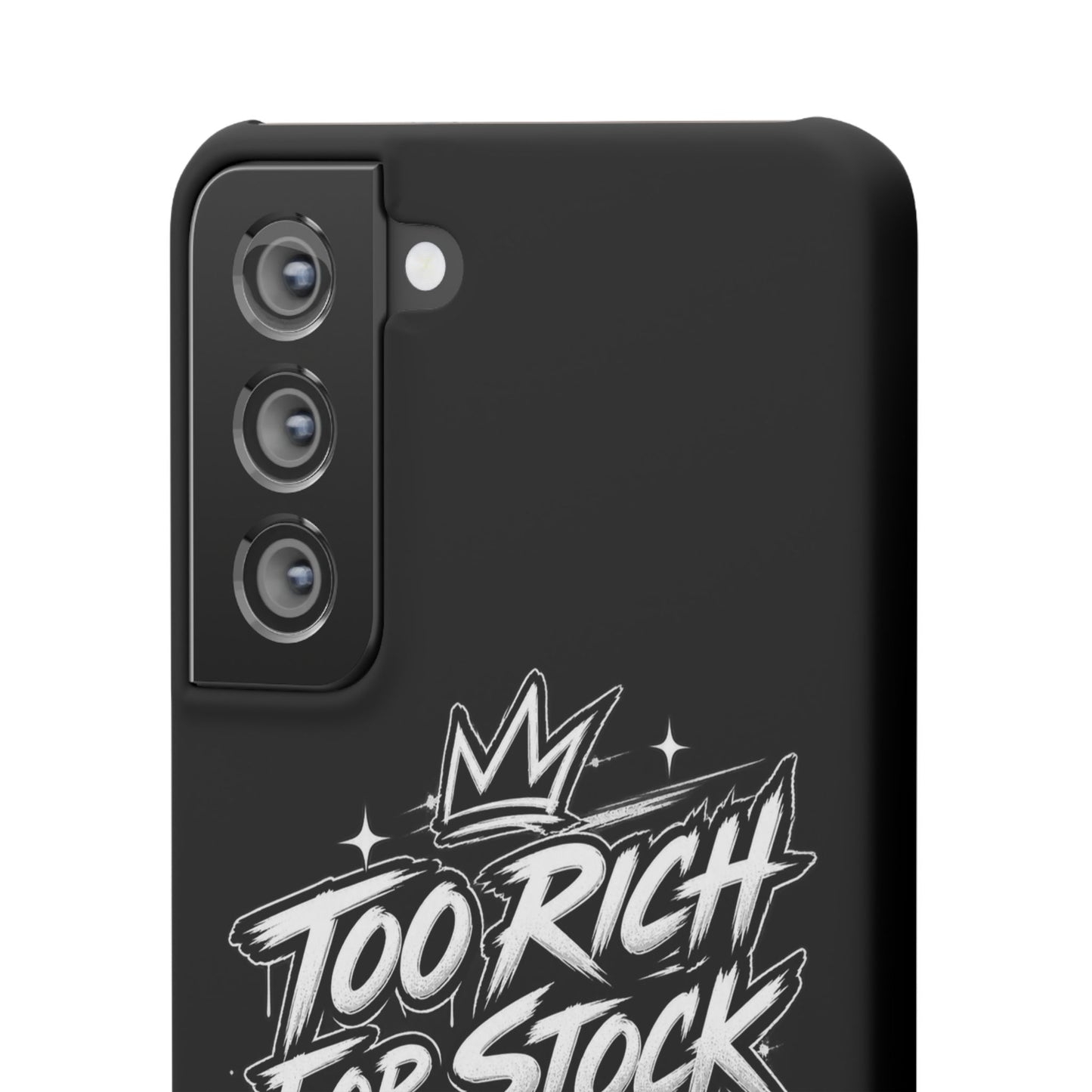 Phone Case — 'Too Rich For Stock' Graphic Snap Case