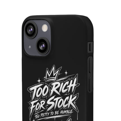 Phone Case — 'Too Rich For Stock' Graphic Snap Case