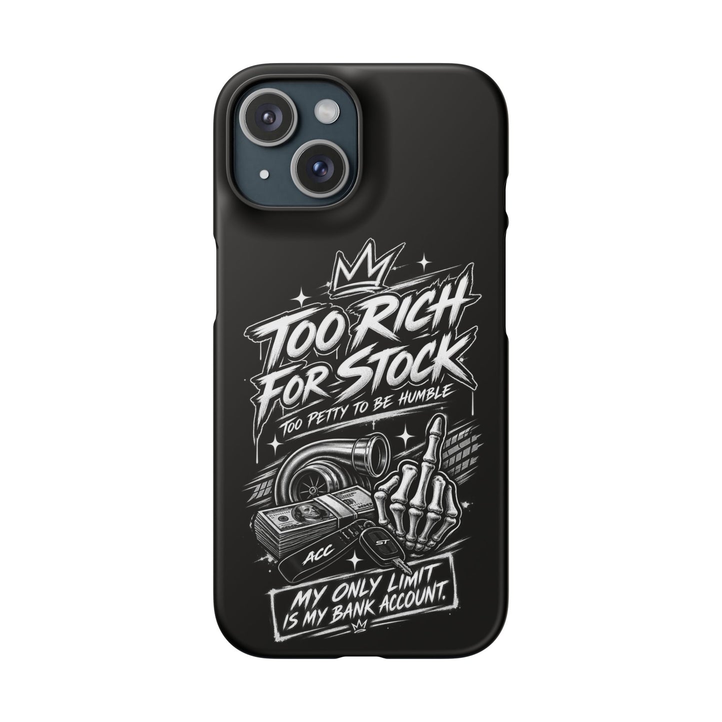 Phone Case — 'Too Rich For Stock' Graphic Snap Case