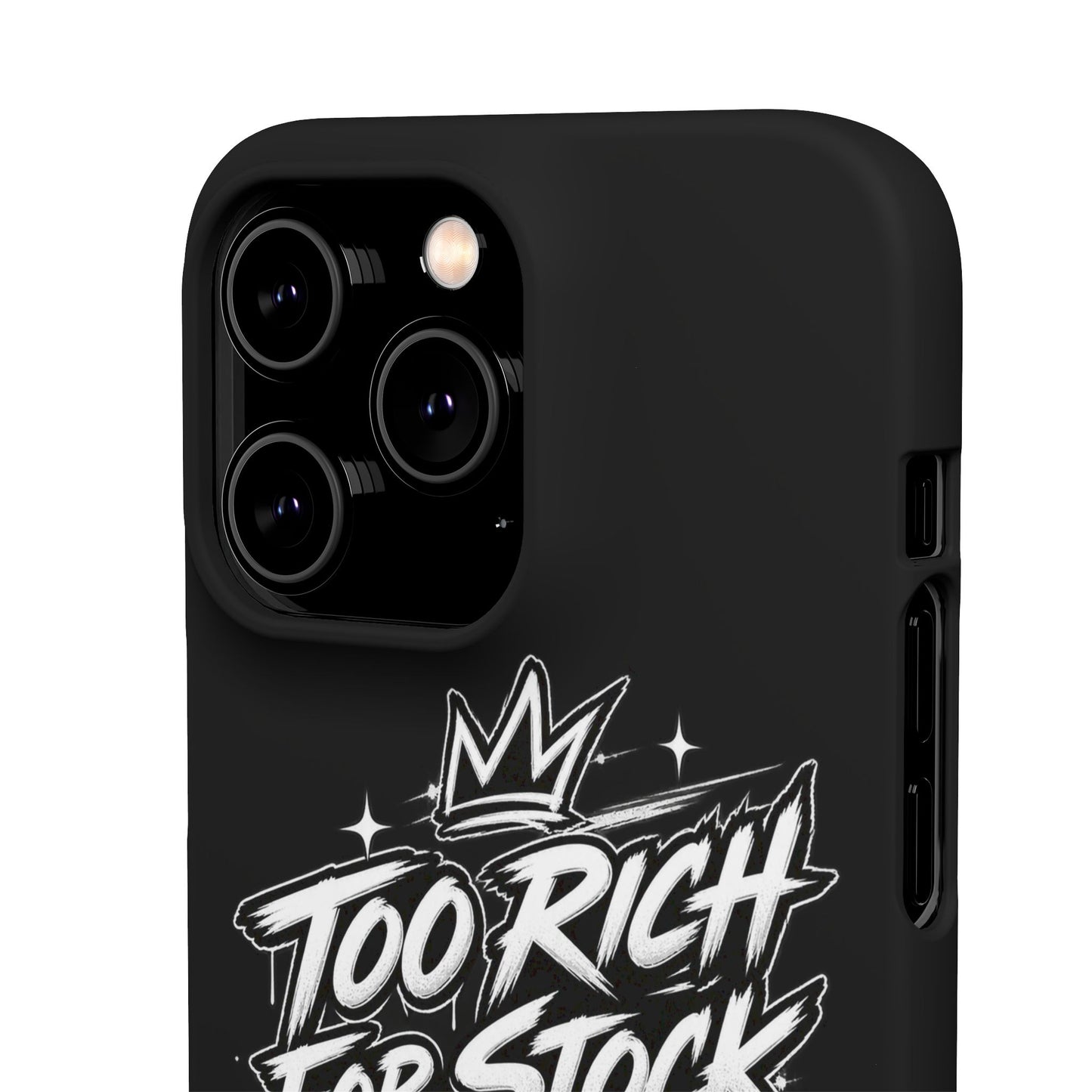 Phone Case — 'Too Rich For Stock' Graphic Snap Case