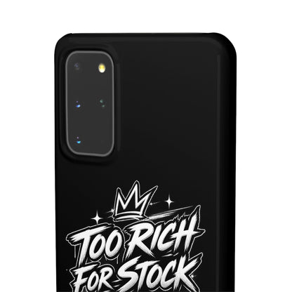 Phone Case — 'Too Rich For Stock' Graphic Snap Case