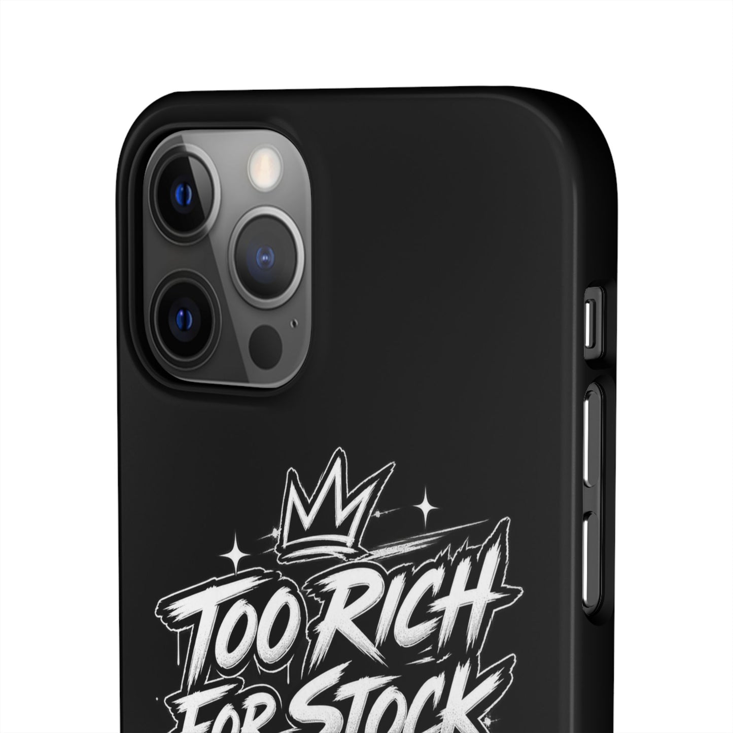 Phone Case — 'Too Rich For Stock' Graphic Snap Case