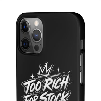 Phone Case — 'Too Rich For Stock' Graphic Snap Case