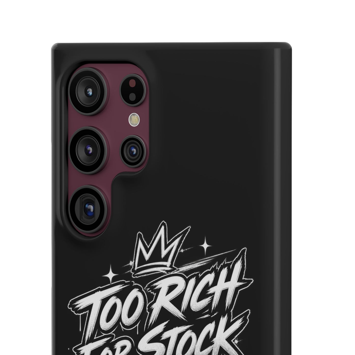 Phone Case — 'Too Rich For Stock' Graphic Snap Case