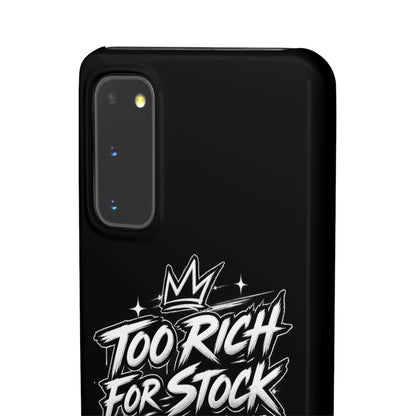 Phone Case — 'Too Rich For Stock' Graphic Snap Case