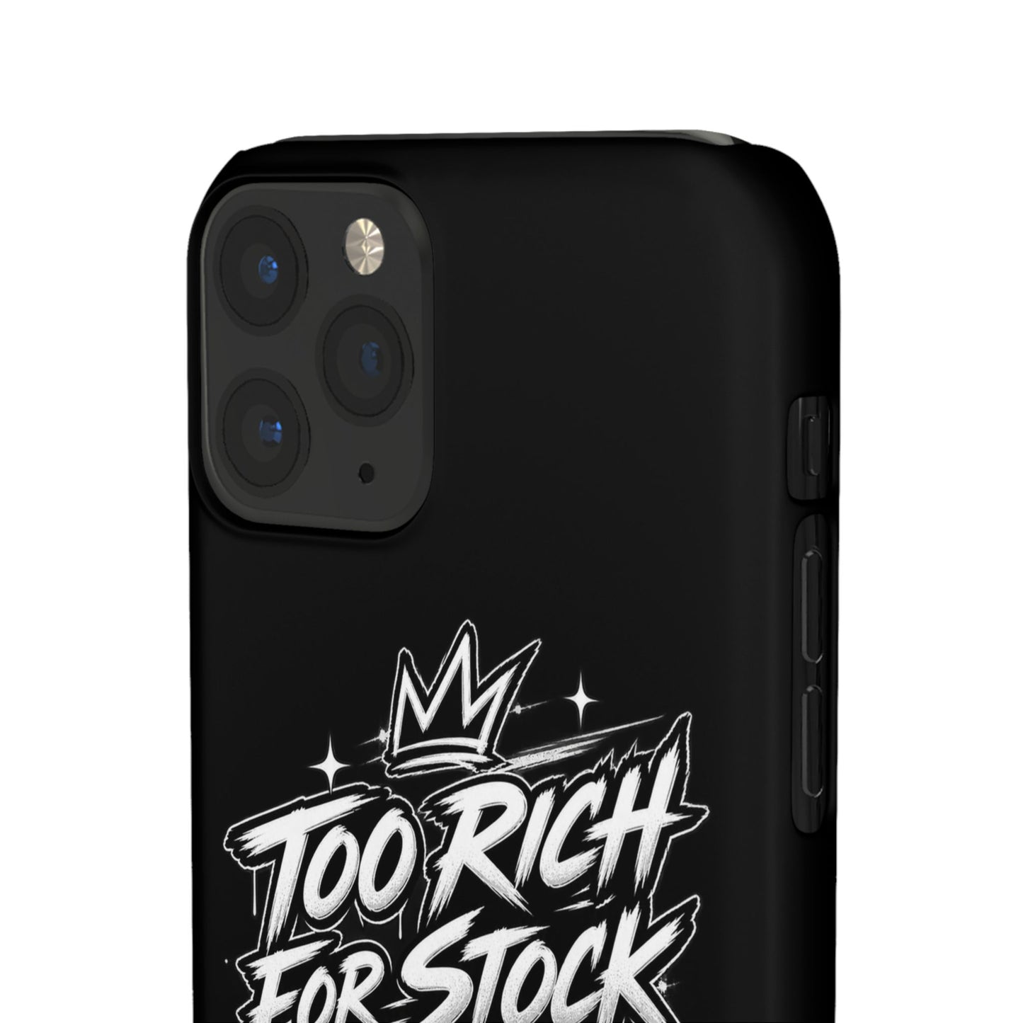 Phone Case — 'Too Rich For Stock' Graphic Snap Case