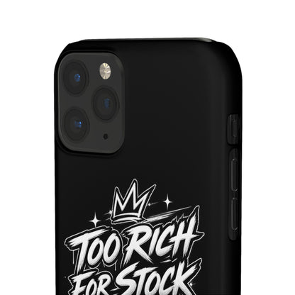 Phone Case — 'Too Rich For Stock' Graphic Snap Case