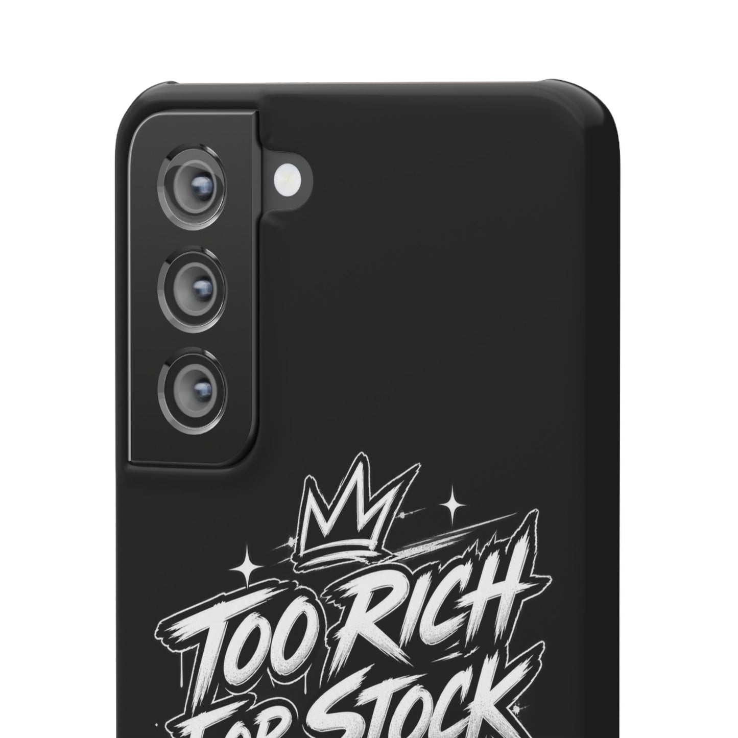 Phone Case — 'Too Rich For Stock' Graphic Snap Case