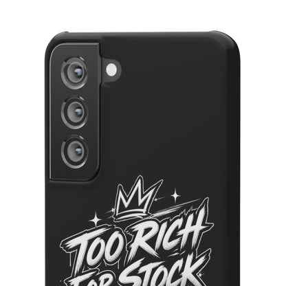 Phone Case — 'Too Rich For Stock' Graphic Snap Case