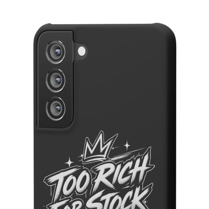 Phone Case — 'Too Rich For Stock' Graphic Snap Case