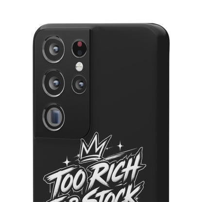Phone Case — 'Too Rich For Stock' Graphic Snap Case