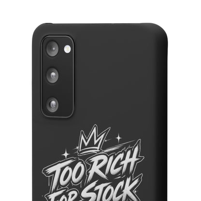 Phone Case — 'Too Rich For Stock' Graphic Snap Case