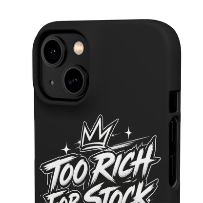 Phone Case — 'Too Rich For Stock' Graphic Snap Case