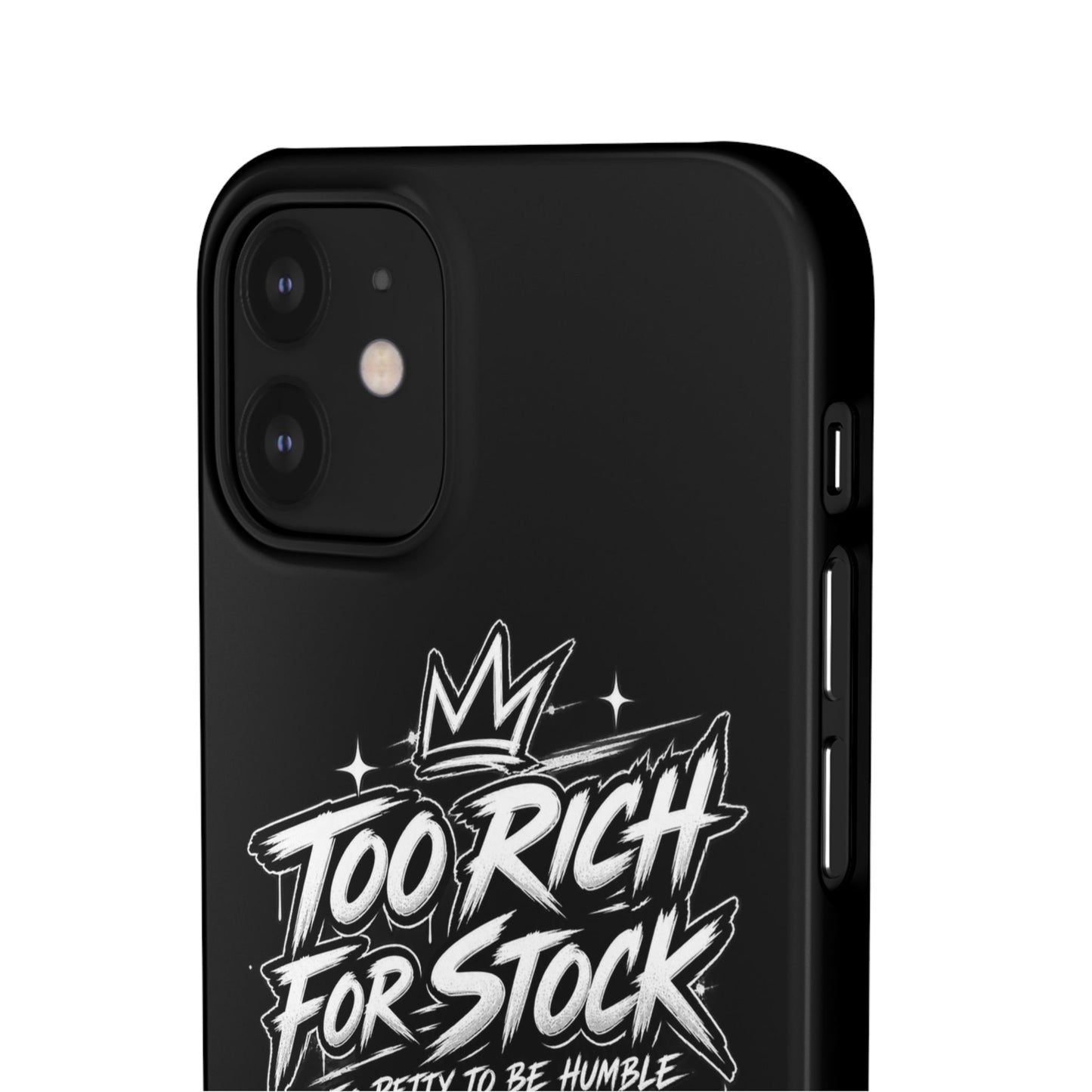 Phone Case — 'Too Rich For Stock' Graphic Snap Case