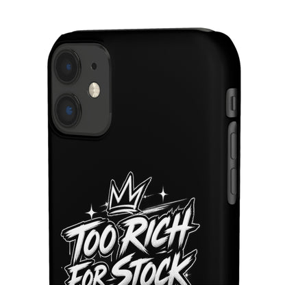 Phone Case — 'Too Rich For Stock' Graphic Snap Case