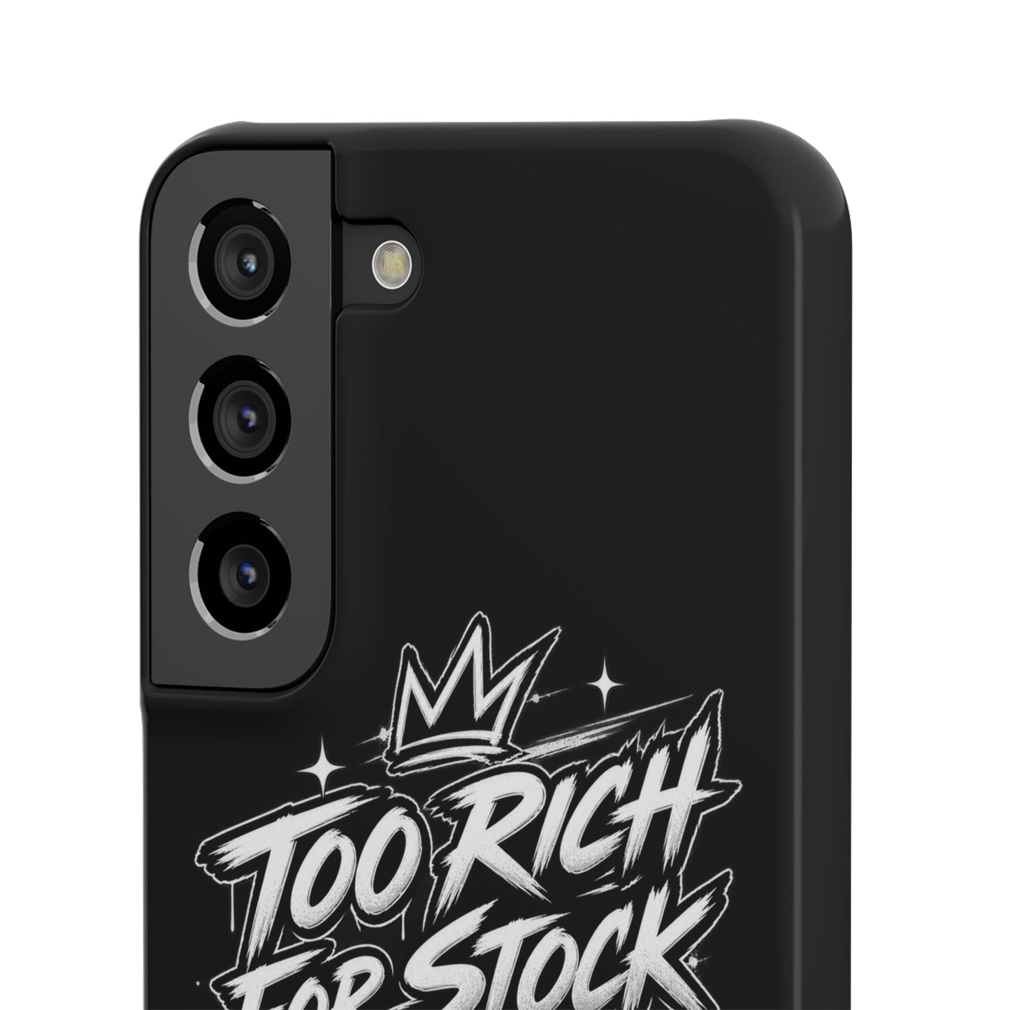 Phone Case — 'Too Rich For Stock' Graphic Snap Case
