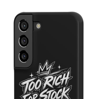 Phone Case — 'Too Rich For Stock' Graphic Snap Case