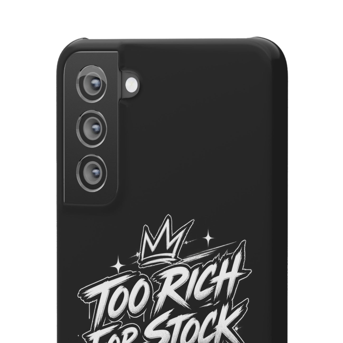 Phone Case — 'Too Rich For Stock' Graphic Snap Case