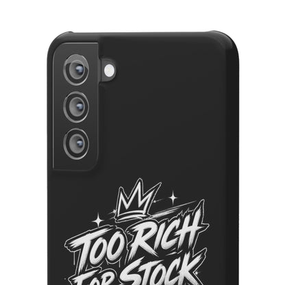 Phone Case — 'Too Rich For Stock' Graphic Snap Case