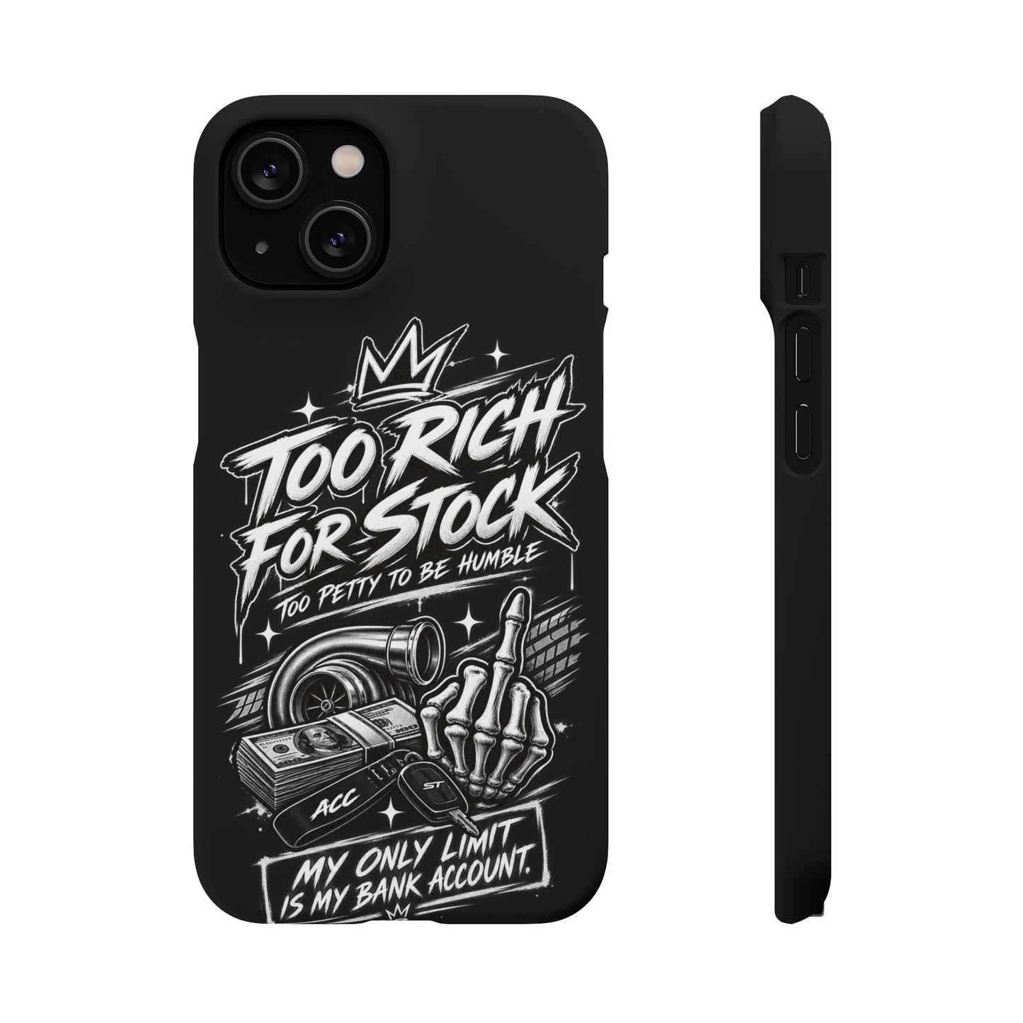 Phone Case — 'Too Rich For Stock' Graphic Snap Case