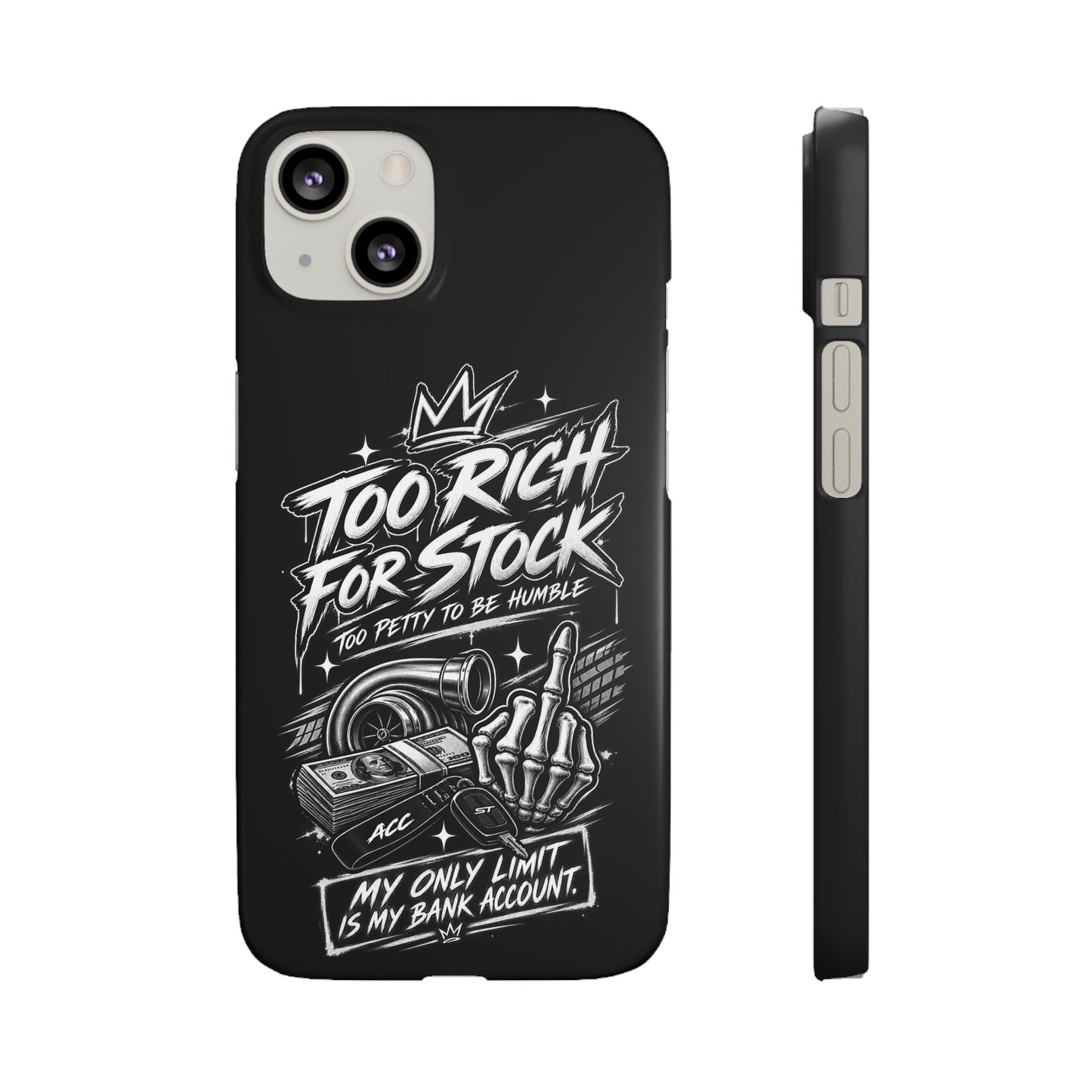 Phone Case — 'Too Rich For Stock' Graphic Snap Case