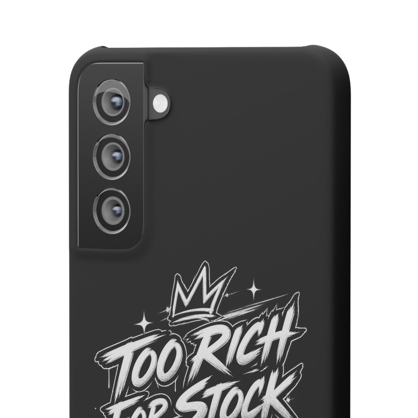 Phone Case — 'Too Rich For Stock' Graphic Snap Case