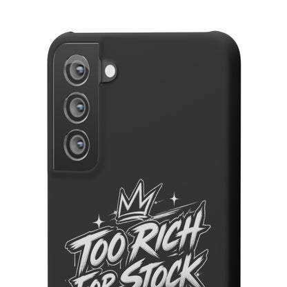 Phone Case — 'Too Rich For Stock' Graphic Snap Case