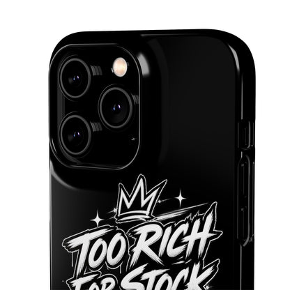 Phone Case — 'Too Rich For Stock' Graphic Snap Case
