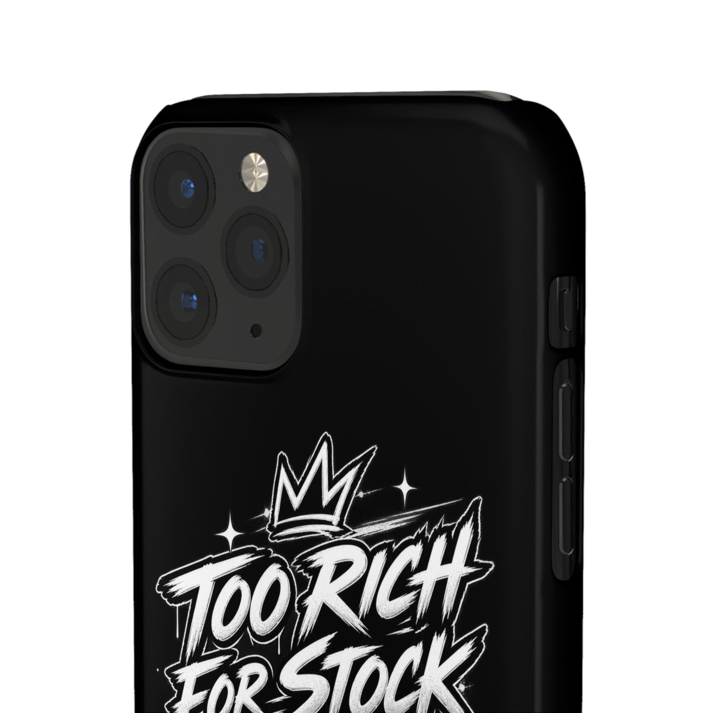 Phone Case — 'Too Rich For Stock' Graphic Snap Case