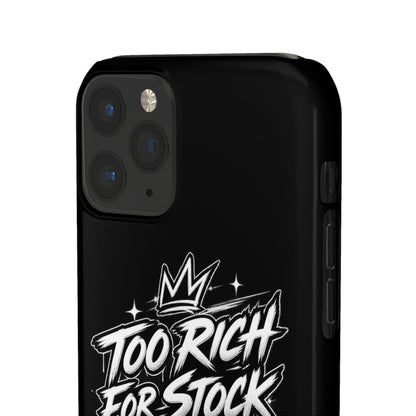 Phone Case — 'Too Rich For Stock' Graphic Snap Case