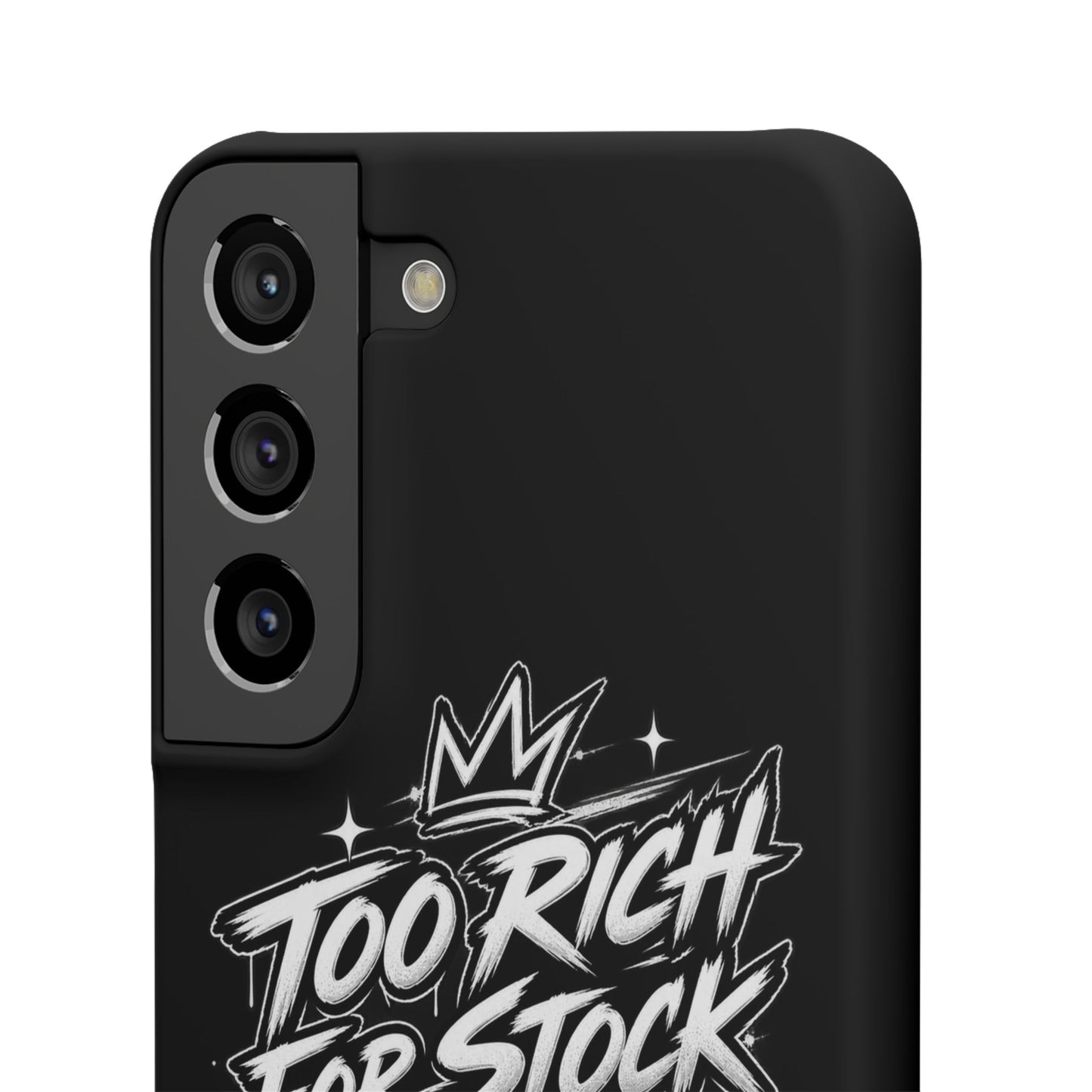Phone Case — 'Too Rich For Stock' Graphic Snap Case
