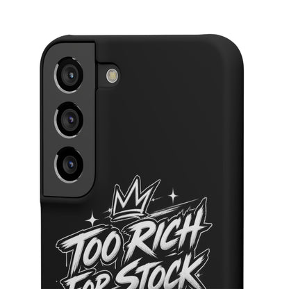 Phone Case — 'Too Rich For Stock' Graphic Snap Case