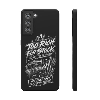Phone Case — 'Too Rich For Stock' Graphic Snap Case