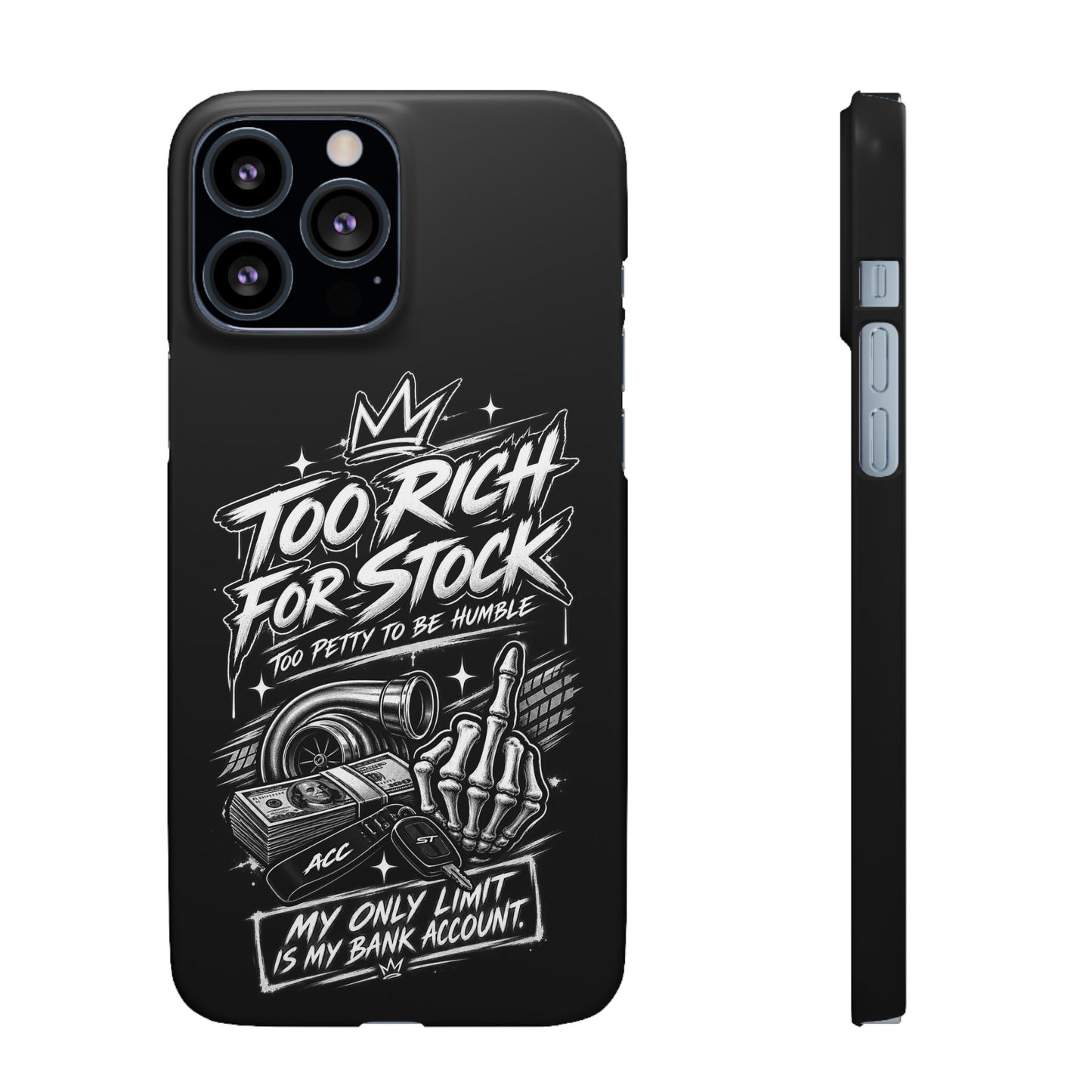 Phone Case — 'Too Rich For Stock' Graphic Snap Case