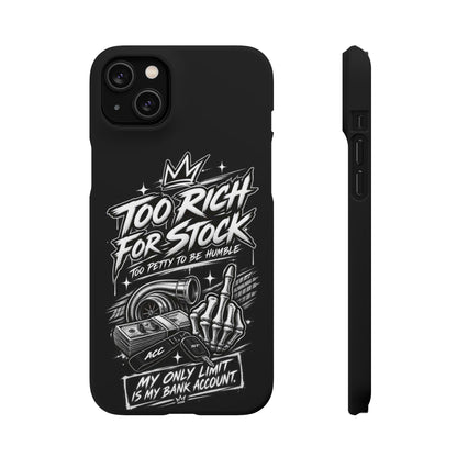 Phone Case — 'Too Rich For Stock' Graphic Snap Case