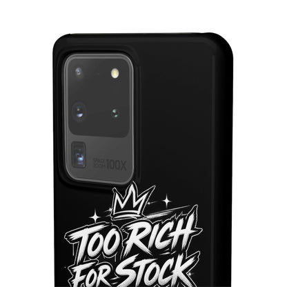 Phone Case — 'Too Rich For Stock' Graphic Snap Case