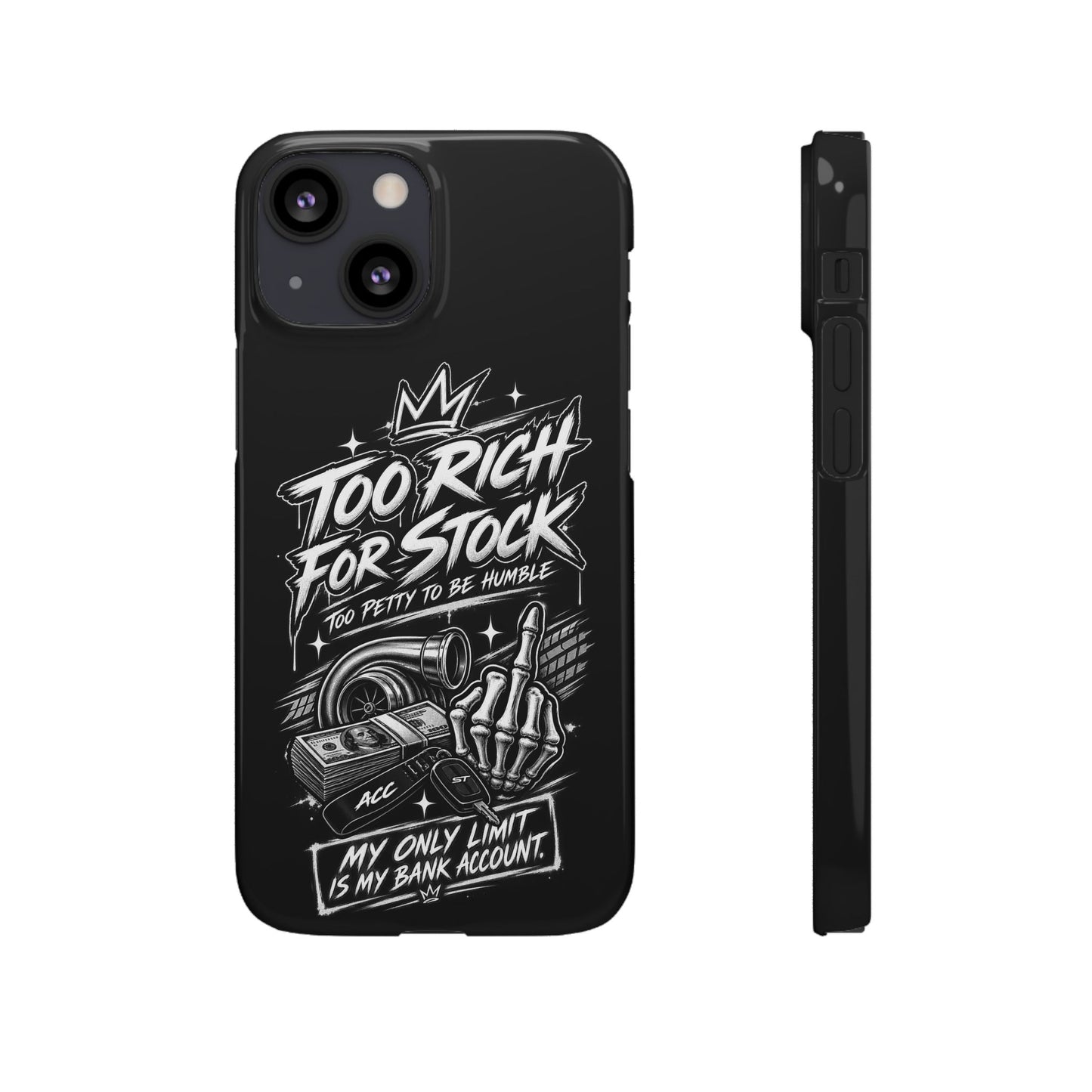 Phone Case — 'Too Rich For Stock' Graphic Snap Case