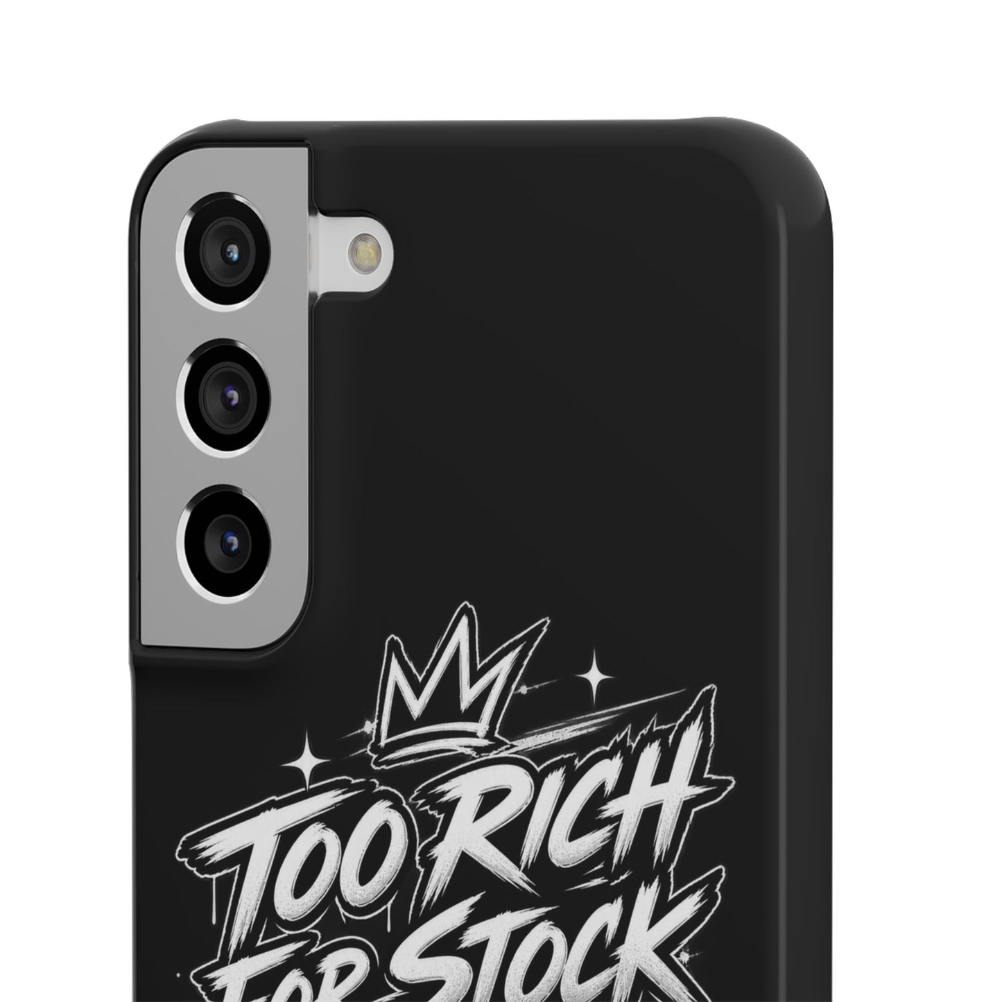 Phone Case — 'Too Rich For Stock' Graphic Snap Case