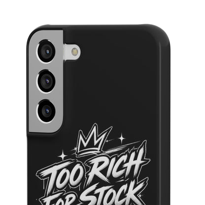 Phone Case — 'Too Rich For Stock' Graphic Snap Case